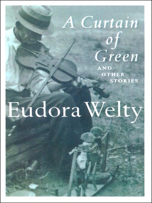 Title details for A Curtain of Green by Eudora Welty - Wait list